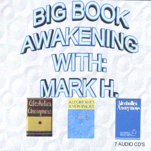 Big Book Awakening with Mark H